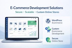 Why E Commerce Development Solutions Matter for Secure Online Growth
